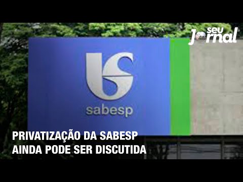 Privatização da Sabesp ainda pode ser discutida