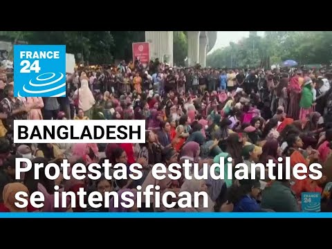 Protestas en Bangladesh contra el sistema de cuotas de empleo en el sector público se agudizan