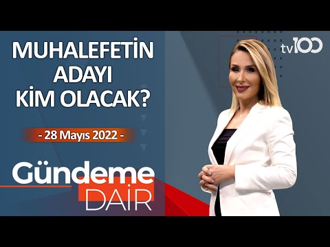 Muhalefetin adayı kim olacak? - Pınar Işık Ardor ile Gündeme Dair - 28 Mayıs 2022