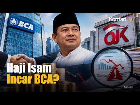BCA Diisukan Diakuisisi Haji Isam, OJK Soroti Risiko Kredit dan Tata Kelola
