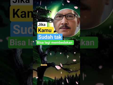JIKA INGIN SUDAH TAK BISA LAGI MEMBEDAKAN.    #shorts #shortsviral #videoshorts #katabijakkehidupan