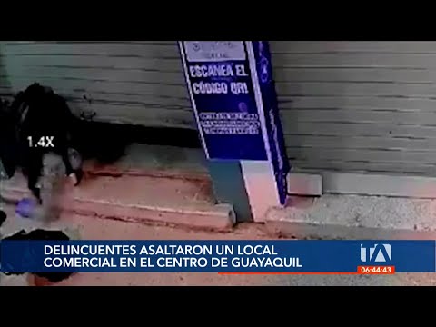 Delincuentes robaron un local comercial en el centro e Guayaquil