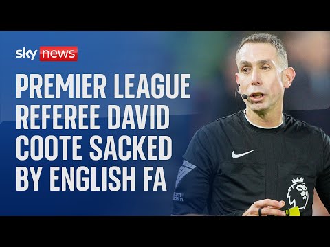 BREAKING: Premier League referee David Coote sacked after investigation into his conduct