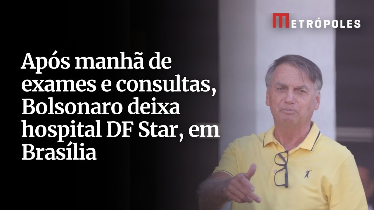 Após manhã de exames e consultar Bolsonaro deixa hospital DF Star em Brasília