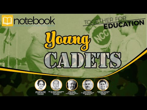 Notebook | Webinar | Together For Education | Ep 103 | Young Cadets