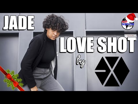 Vidéo EXO - LOVE SHOT by JADE for POPNATIONLYON