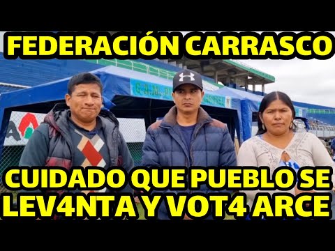 DIRIGENTES DE LA FEDERACIÓN CARRASCO DICE LA DEMOCRACIA ESTA EN P3LIGRO EN BOLIVIA..