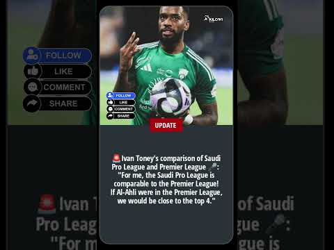 #premierleague #saudiproleague #ivantoney