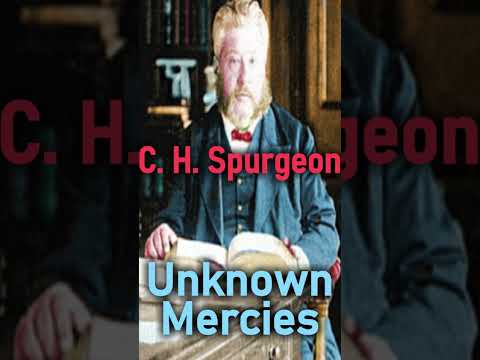Unknown Mercies - C. H. Spurgeon #shorts #christianshorts #bookofpsalms #psalms #bible #scripture