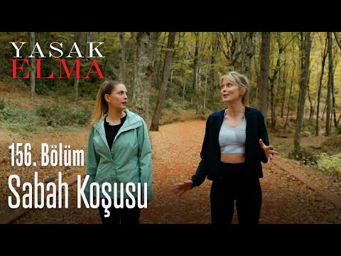 Sabah koşusu - Yasak Elma 156. Bölüm