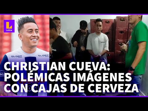 Las polémicas imágenes de Christian Cueva el fin de semana al lado de cajas de cerveza en Trujillo
