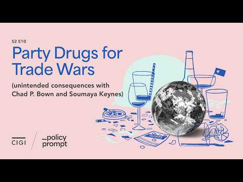 Party Drugs for Trade Wars (unintended consequences with Chad P. Bown and Soumaya Keynes)
