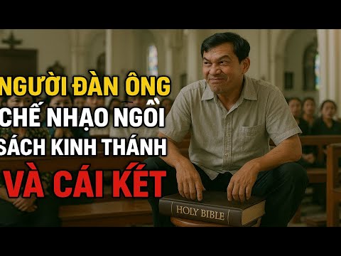 Người đàn ông chế nhạo ngồi lên sách Kinh Thánh và cái kết khiến cả nhà thờ bàng hoàng