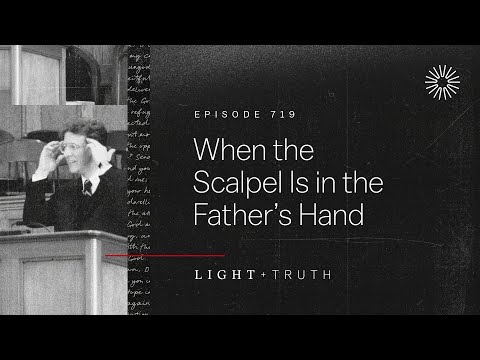 When the Scalpel Is in the Father’s Hand