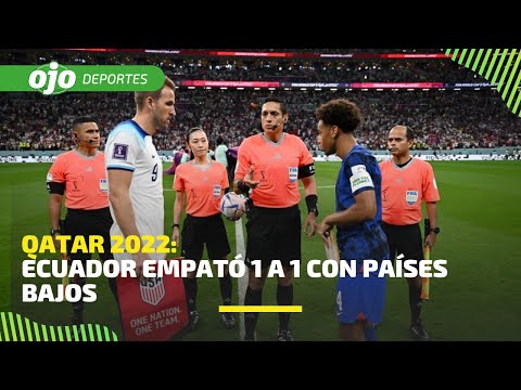 ? EN VIVO | Ecuador (1) vs Países Bajos (1) / Irán dio la sorpresa en el mundial | Qatar 2022