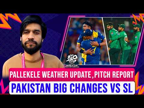 Pakistan Big Changes vs SL  | Pitch Report | Pallekele Weather Update | Caught Behind