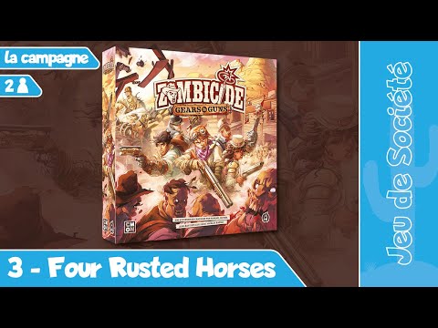 Zombicide - Gears & Guns : 3 - Four Rusted Horses