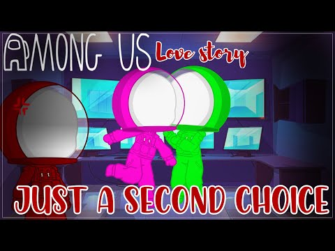 Among Us Gacha Love Story | Gacha | Gacha life |Gacha studio | Gacha Club |GLMM |GCMM | Among Us
