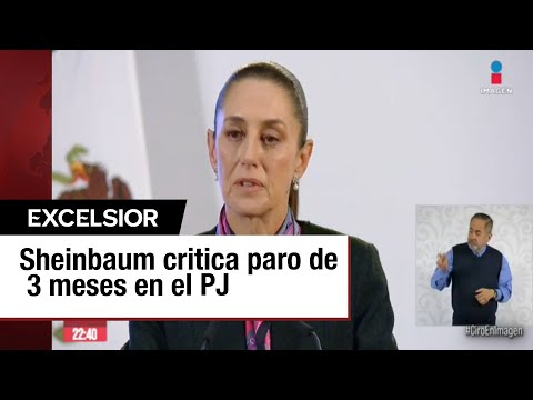 Sheinbaum critica el paro todo pagado de 3 meses del Poder Judicial