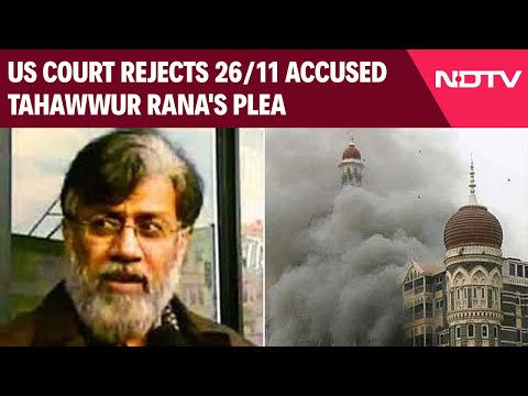 Tahawwur Rana | US Court Rejects 26/11 Accused Tahawwur Rana's Plea Against Extradition To India