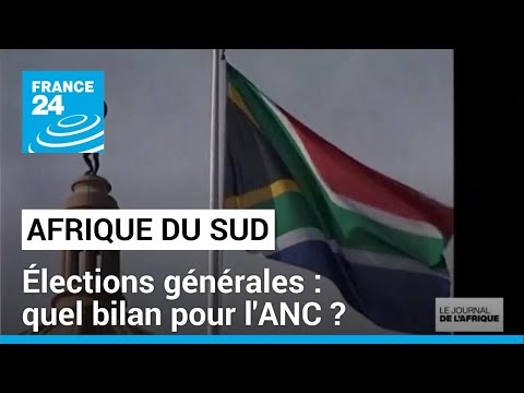 Élections générales en Afrique du Sud : quel bilan pour l'ANC ? • FRANCE 24
