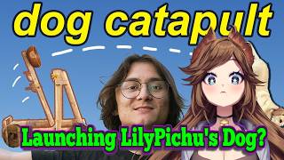 I Built a Dog Catapult │ Michael Reeves with LilyPichu Reaction