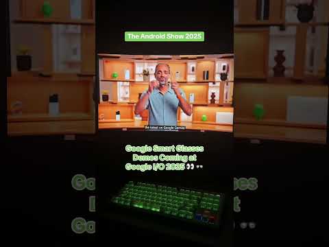 Google Demos Smart Glasses at the Android Show