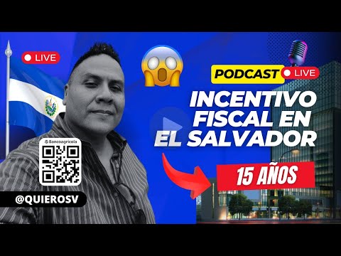 «Incentivo #FISCAL para #INMOBILIARIAS en El Salvador»  (#Podcast)