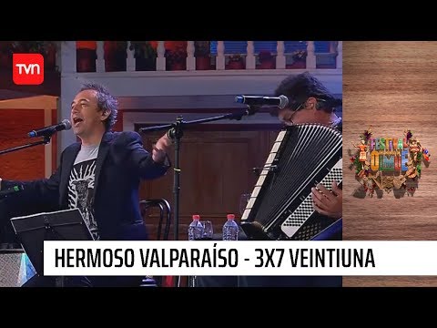 Hermoso Valparaíso - 3X7 Veintiuna | Olmué 2020