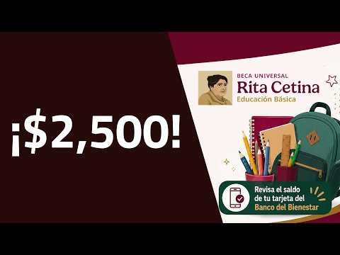 Ya empezó el pago de la Beca Rita Cetina: revisa qué día te depositan