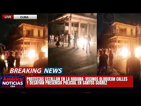 PROTESTAS ESTALLAN EN CUBA: vecinos bloquean calles y desafían presencia policial en Santos Suárez
