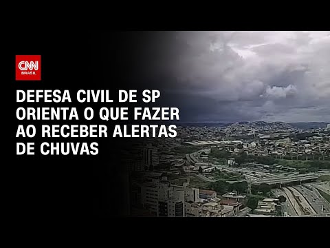 Defesa Civil de SP orienta o que fazer ao receber alertas de chuvas | LIVE CNN