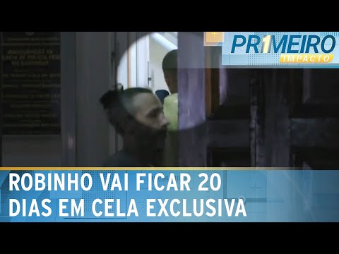 Robinho ficará 20 dias em cela exclusiva no Presídio de Tremembé (SP) | Primeiro Impacto (22/03/24)