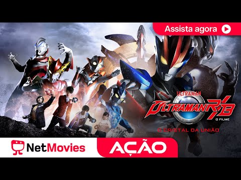 Ultraman R&B - O Cristal da União (2019) ? Filme de Ação Completo ? Dublado | NetMovies Ação