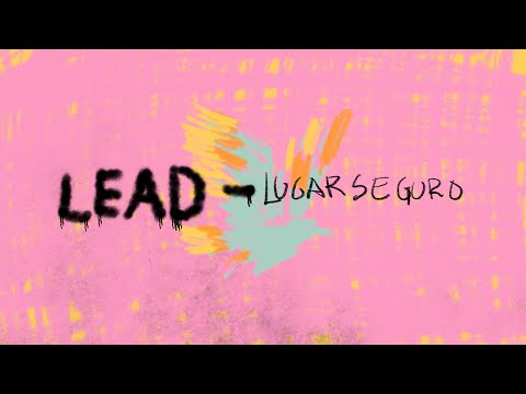 LEAD - Lugar Seguro (Video Lyric Oficial)