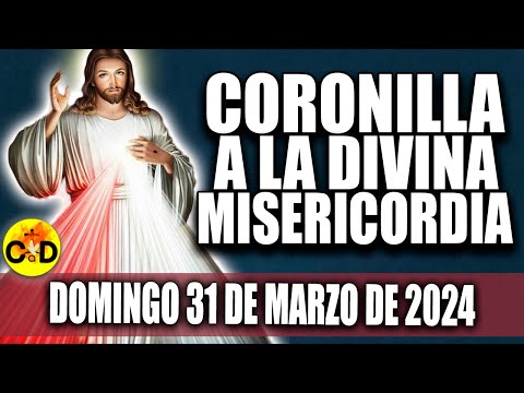 CORONILLA A LA DIVINA MISERICORDIA DE HOY DOMINGO 31 DE MARZO de 2024  EL SANTO ROSARIO DE HOY