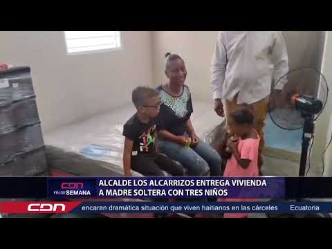 Alcalde Los Alcarrizos entrega vivienda a madre soltera con tres niños