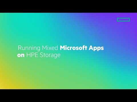 Running Mixed Microsoft apps on HPE Storage