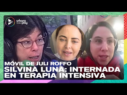 Silvina Luna sigue internada en terapia intensiva | Juli Roffo desde el Htal. Italiano #DeAcáEnMás
