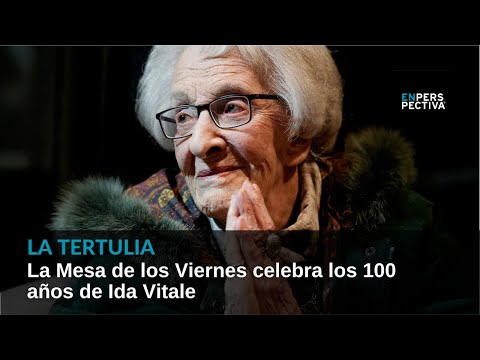 La Mesa de los Viernes celebra los 100 años de Ida Vitale