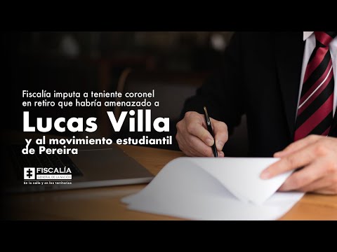 Fiscalía imputa a teniente coronel que habría amenazado a Lucas Villa y al movimiento estudiantil