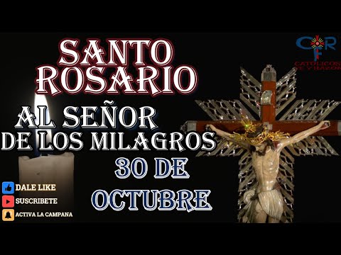 ROSARIO AL SEÑOR DE LOS MILAGROS 30 DE OCTUBRE