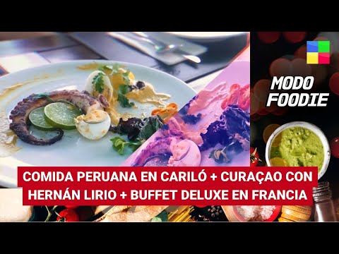 Comida peruana en Cariló + Curazao con Hernán Lirio #ModoFoodie | Programa completo (25/02/24)