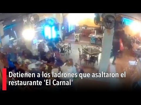 Detienen a los ladrones que asaltaron el restaurante 'El Carnal'