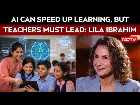 AI Can Help Students Learn Faster, But Teachers Must Stay <strong>At</strong> Centre: <strong>Google</strong> DeepMind's Lila Ibrahim