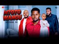 MTOTO WANGU  PART 99  WAKILI ACHAPWA FIMBO #love