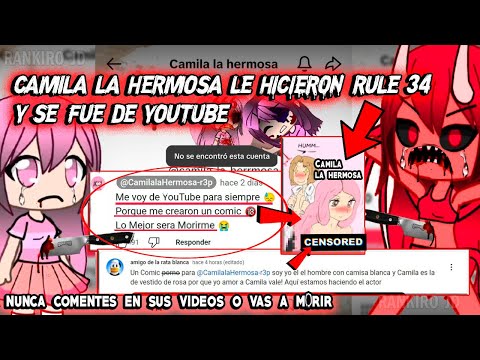 CAMILA LA HERMOSA LE HACE RULE 34 Y SE VA DE YOUTUBE