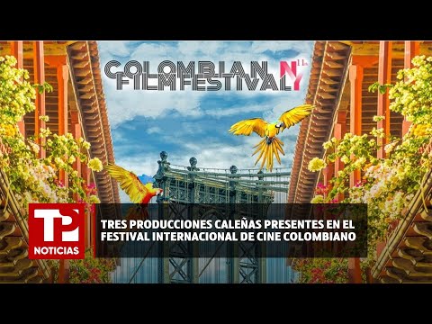 Tres producciones caleñas presentes en el Festival Internacional de Cine Colombiano |20.05.2024| TPN