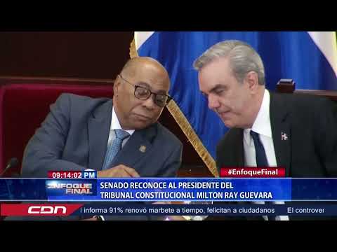 Senado reconoce al presidente del Tribunal Constitucional Milton Ray Guevara