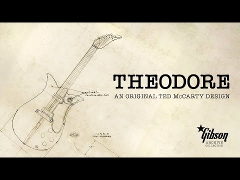 Theodore | Gibson Archive Collection